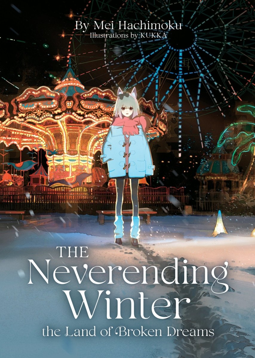 The Neverending Winter, The Land Of Broken Dreams (Light Novel) *PRE - ORDER* - Walt's Comic Shop