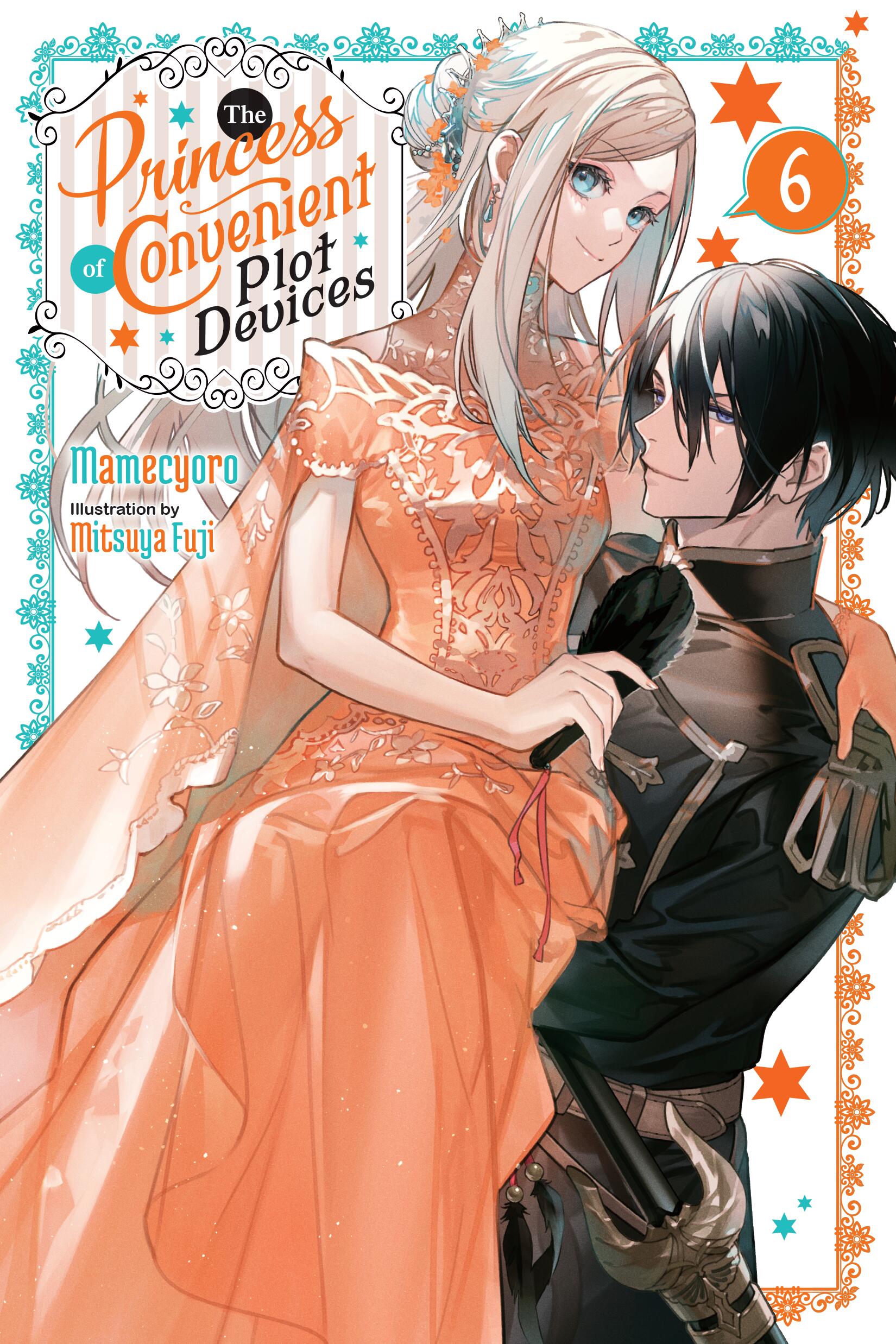 The Princess of Convenient Plot Devices Vol 6 (Light Novel)