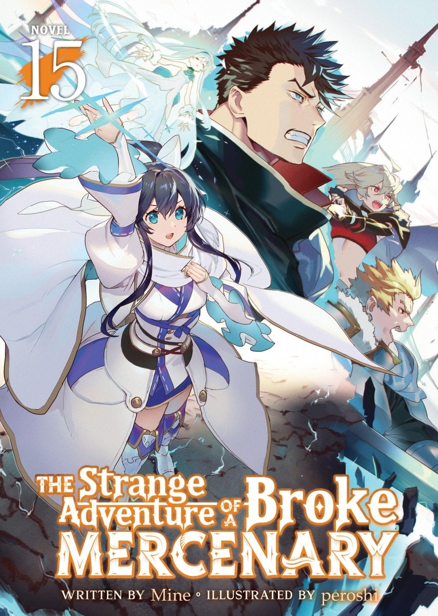 The Strange Adventure Of A Broke Mercenary (Light Novel) Vol. 15 *PRE - ORDER* - Walt's Comic Shop