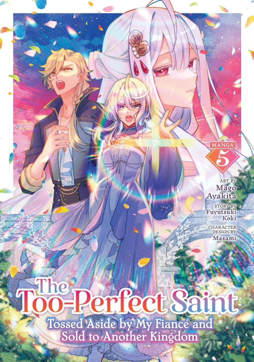 The Too - perfect Saint: Tossed Aside By My Fiancé And Sold To Another Kingdom (Manga) Vol. 5 *PRE - ORDER* - Walt's Comic Shop