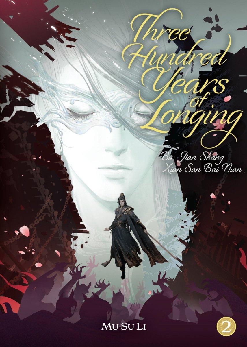 Three Hundred Years Of Longing: Bu Jian Shang Xian San Bai Nian (Novel) Vol. 2 *PRE - ORDER* - Walt's Comic Shop