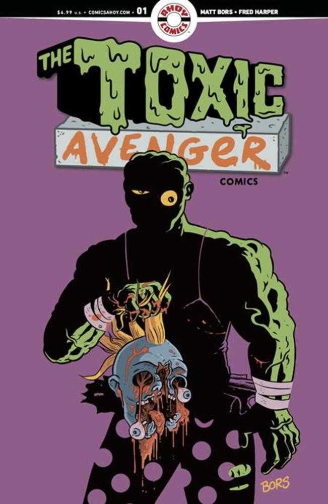Toxic Avenger Comics 1 Cover B Matt Bors Unlock 1:5 Ratio Variant (Mature) - Walt's Comic Shop