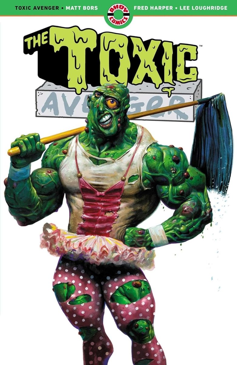 Toxic Avenger TP - Walt's Comic Shop