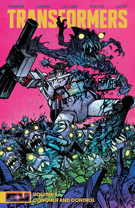 Transformers TP Vol 04 Conquer And Control Daniel Warren Johnson & Mike Spicer Cover *PRE - ORDER* - Walt's Comic Shop