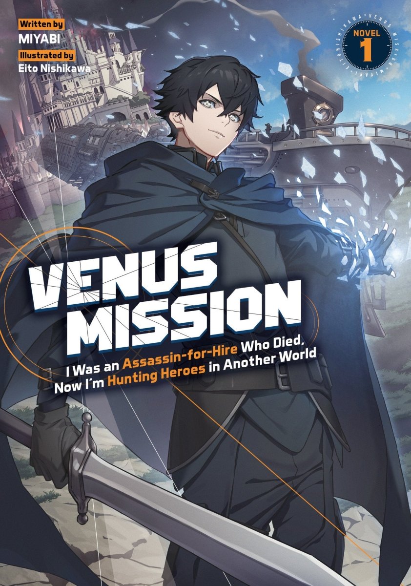 Venus Mission: I Was An Assassin - for - hire Who Died, Now I'm Hunting Heroes In Another World (Light Novel) Vol. 1 *PRE - ORDER* - Walt's Comic Shop