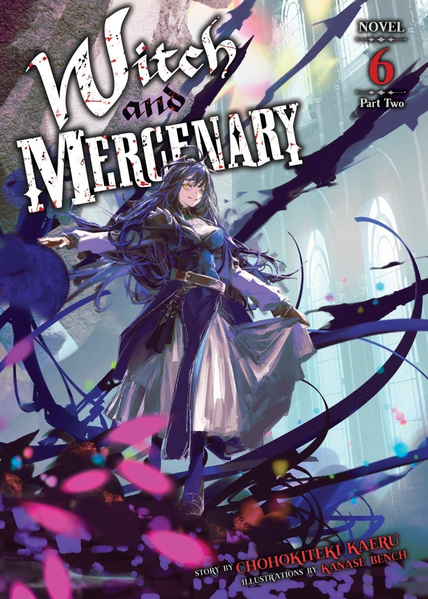 Witch and Mercenary (Light Novel) Vol. 6: Part 2 - Walt's Comic Shop