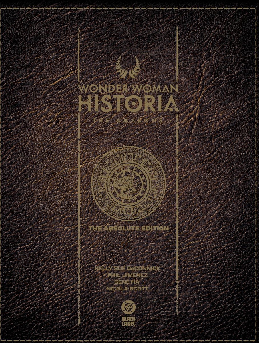 Wonder Woman Historia: The Amazons: Absolute Edition HC *PRE - ORDER* - Walt's Comic Shop