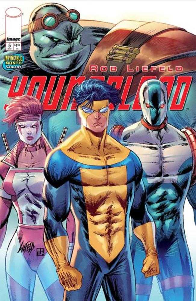 Youngblood 5 Cover E Rob Liefeld Invincible Team Up Variant (Mature) - Walt's Comic Shop