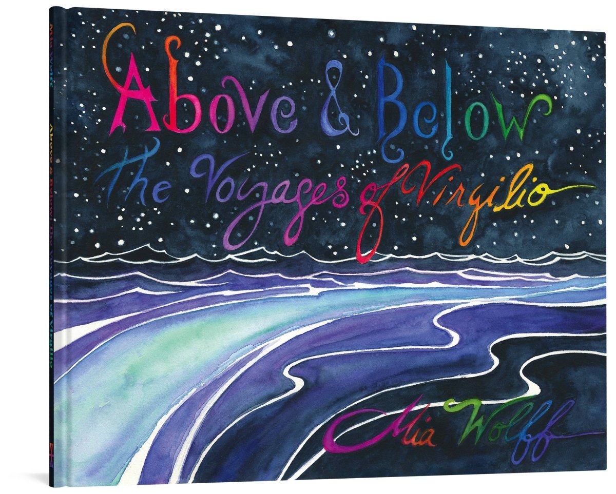 Above & Below The Voyages Of Virigilio vy Mia Wolff GN HC - Walt's Comic Shop