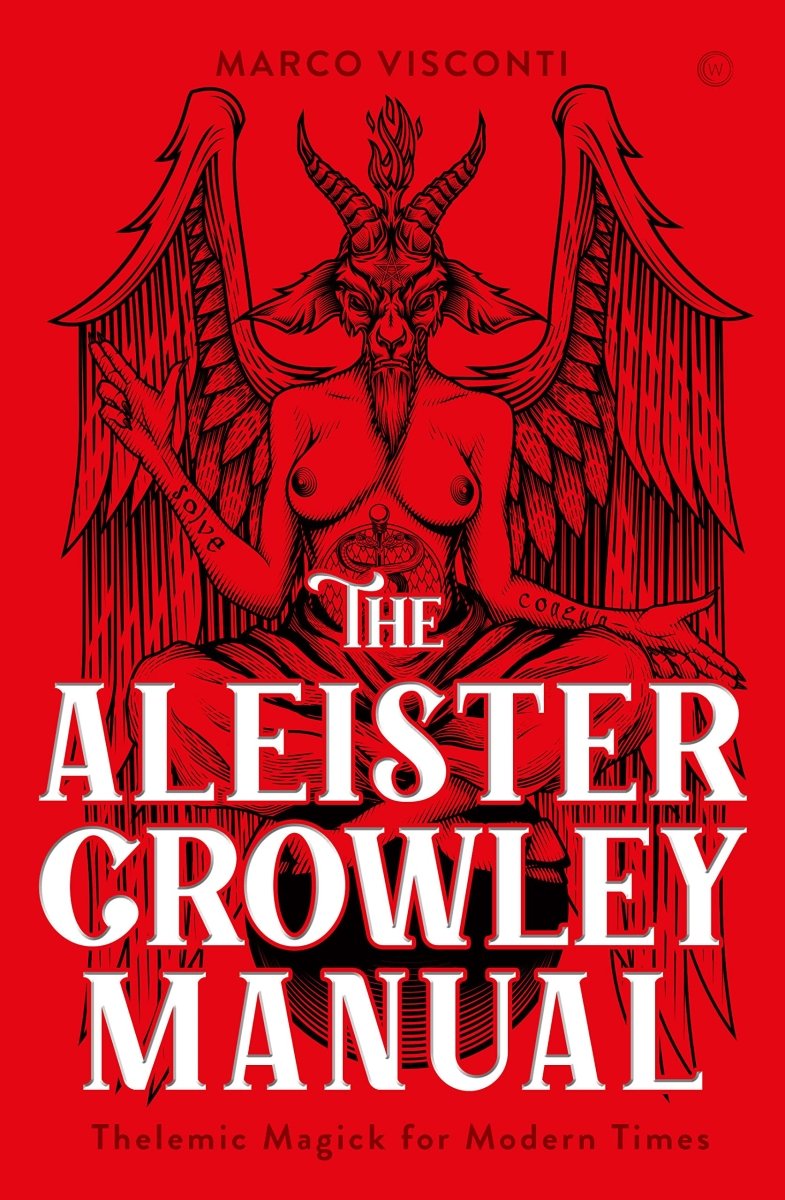Aleister Crowley Manual: Thelemic Magick For Modern Times By Marco Visconti (Novel) HC - Walt's Comic Shop