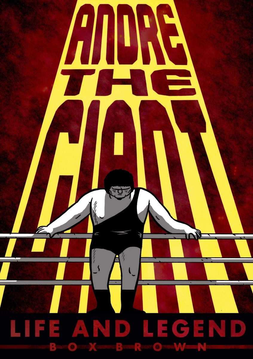 Andre The Giant Life & Legend GN TP - Walt's Comic Shop