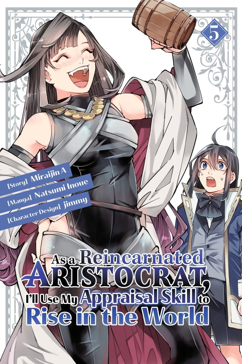 As A Reincarnated Aristocrat, I'll Use My Appraisal Skill To Rise In The World 5 (Manga) - Walt's Comic Shop
