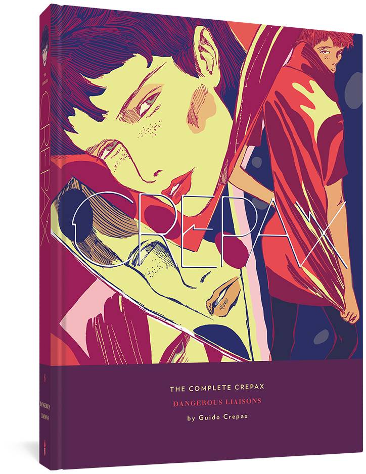 Complete Crepax HC Vol 06 Dangerous Liaisons - Walt's Comic Shop