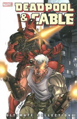Deadpool & Cable Ultimate Collection Book 1 TP - Walt's Comic Shop