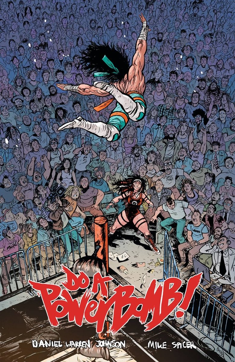 Do A Powerbomb by Daniel Warren Johnson TP - Walt's Comic Shop