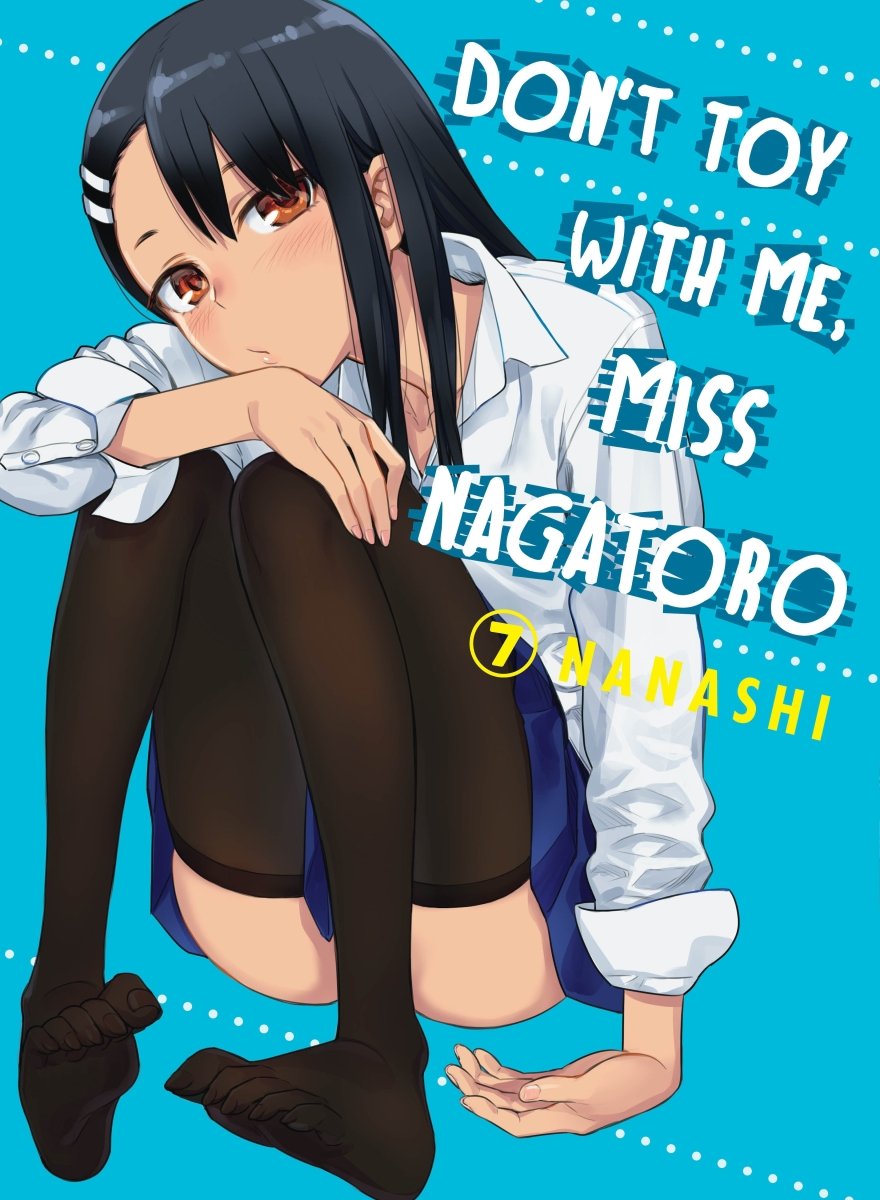 Don't Toy With Me, Miss Nagatoro 07 - Walt's Comic Shop