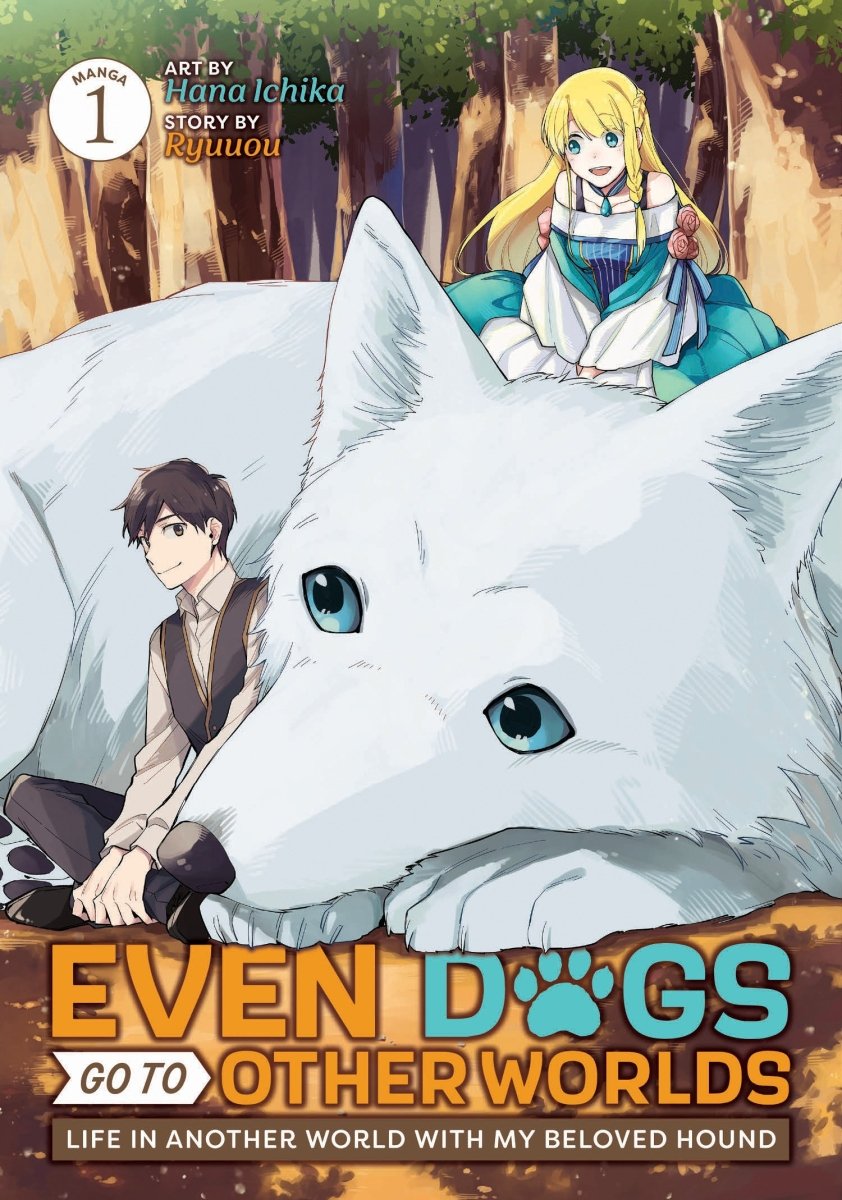 Even Dogs Go To Other Worlds: Life In Another World With My Beloved Hound (Manga) Vol. 1 - Walt's Comic Shop