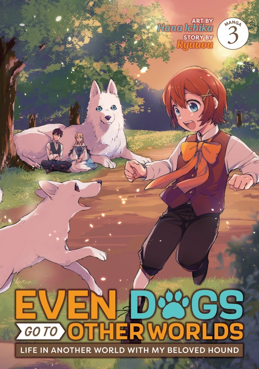 Even Dogs Go To Other Worlds: Life In Another World With My Beloved Hound (Manga) Vol. 3 - Walt's Comic Shop