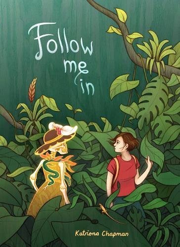Follow Me In By Katriona Chapman GN HC - Walt's Comic Shop