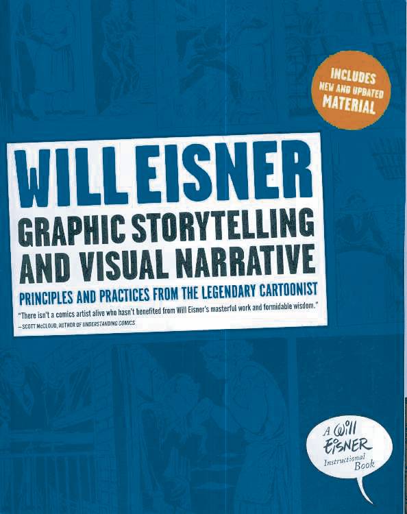 Graphic Storytelling And Visual Narrative: Principles And Practices From The Legendary Cartoonist SC - Walt's Comic Shop