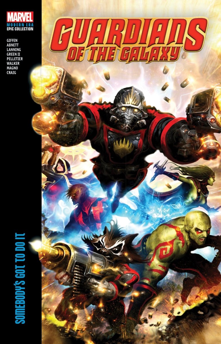 Guardians Of The Galaxy Modern Era Epic Collection Vol 1: Somebody's Got To Do It TP - Walt's Comic Shop