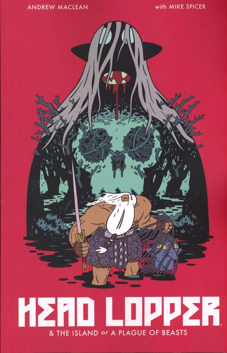 Head Lopper TP Vol 01 Island or A Plague of Beasts - Walt's Comic Shop