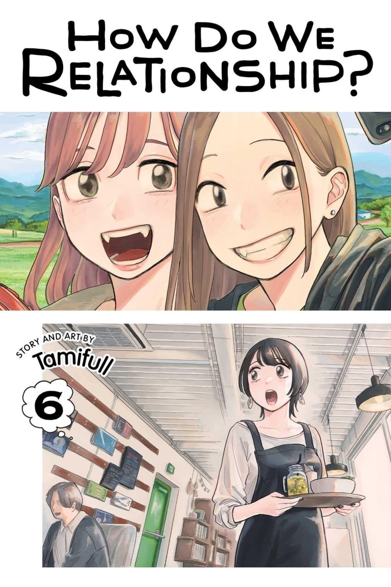 How Do We Relationship? GN Vol 06 - Walt's Comic Shop