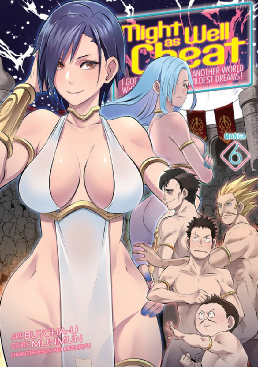 Might As Well Cheat: I Got Transported To Another World Where I Can Live My Wildest Dreams! (Manga) Vol. 6 - Walt's Comic Shop