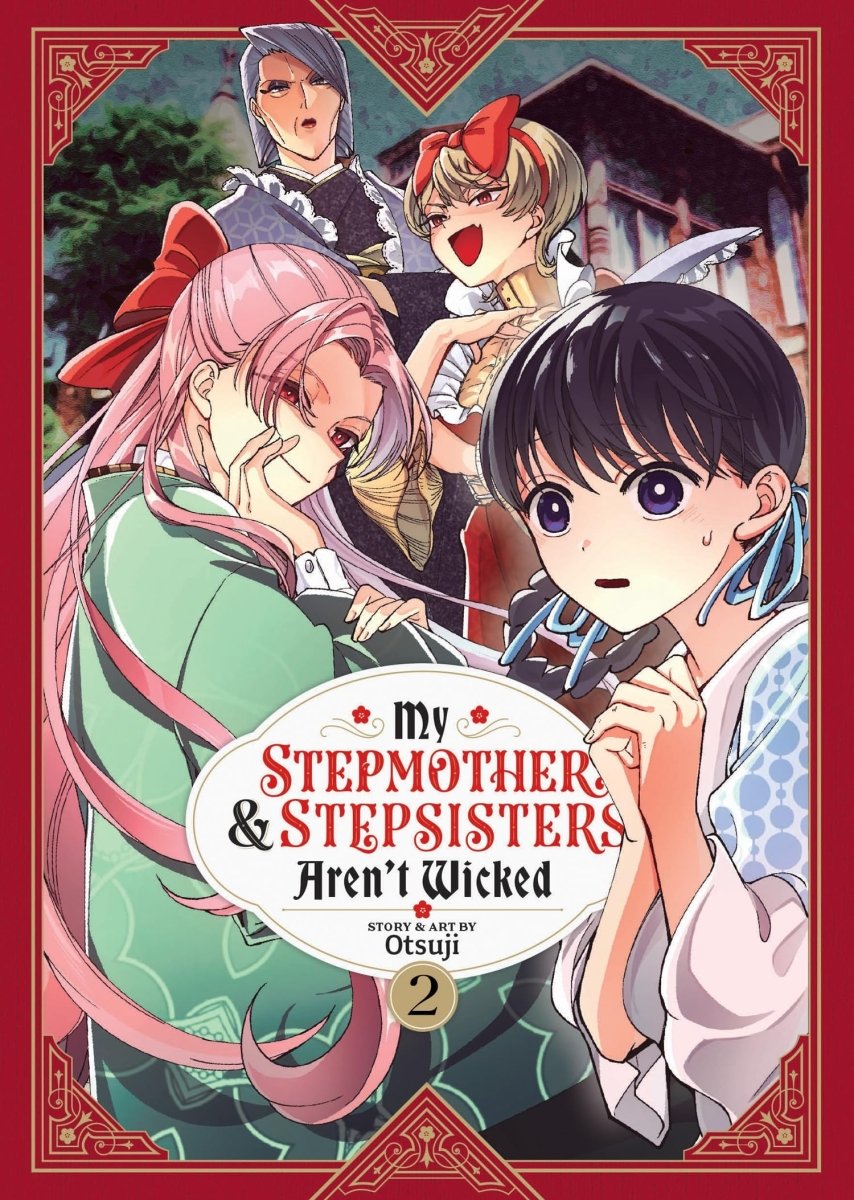 My Stepmother And Stepsisters Aren't Wicked Vol. 2 - Walt's Comic Shop
