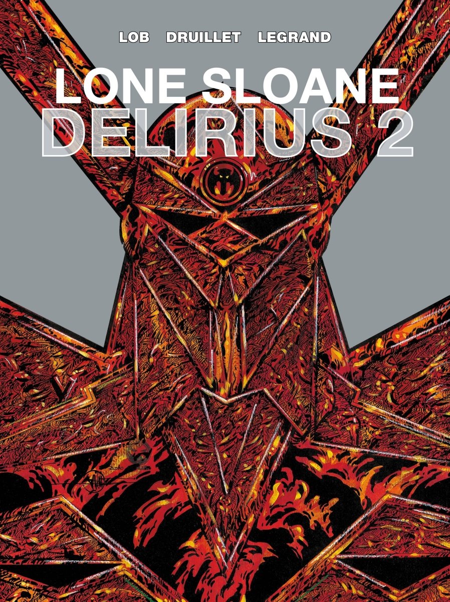 Philippe Druillet Library: Lone Sloane : Delirius Volume 2 HC GN - Walt's Comic Shop