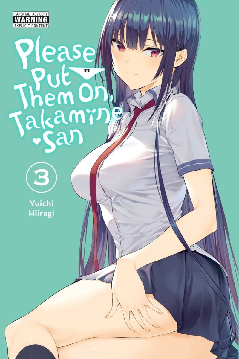 Please Put Them On, Takamine-San GN Vol 03 - Walt's Comic Shop