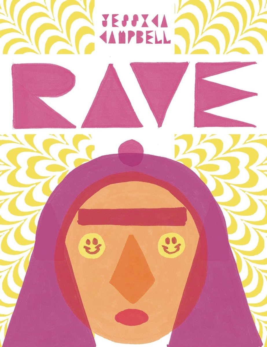 Rave by Jessica Campbell GN HC - Walt's Comic Shop