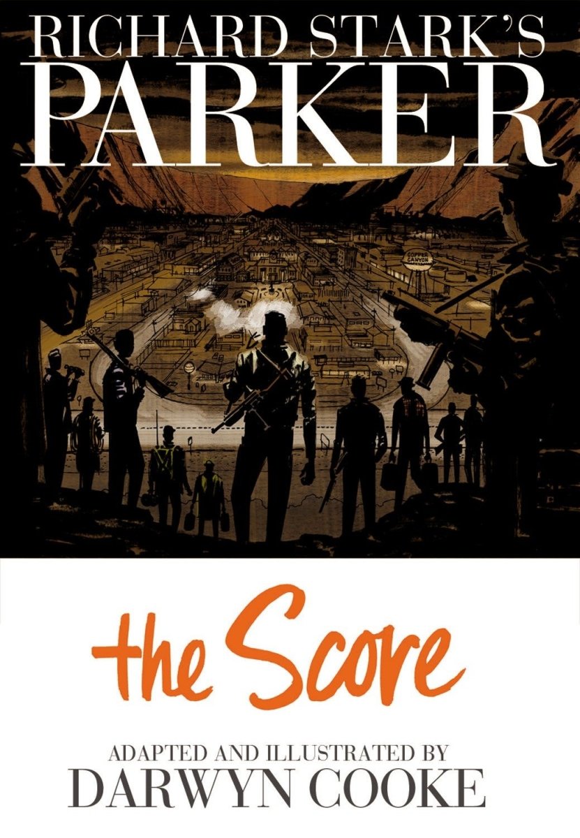 Richard Stark's Parker: The Score HC - Walt's Comic Shop
