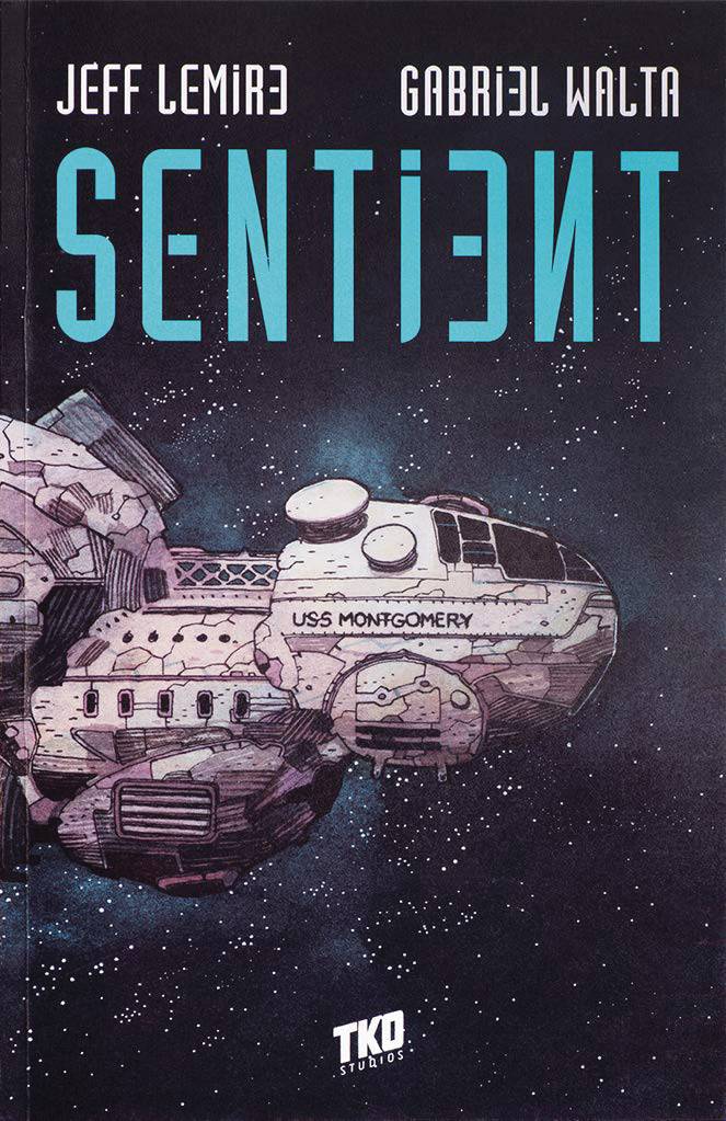 Sentient by Jeff Lemire and Gabriel Walta GN - Walt's Comic Shop
