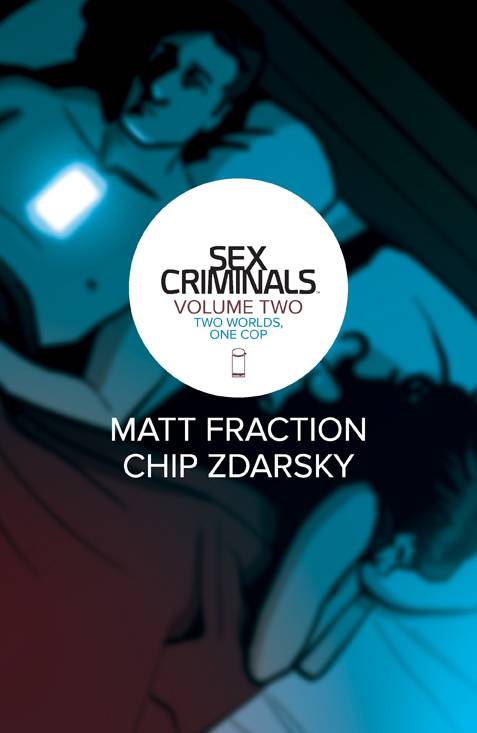 Sex Criminals TP Vol 02 Two Worlds One Cop - Walt's Comic Shop