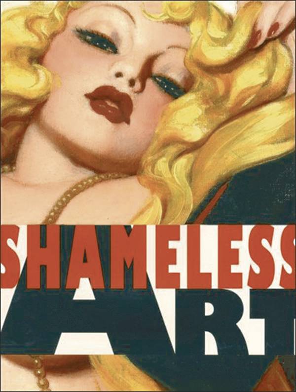 Shameless Art 20th Cent Genre Artist Defined It HC - Walt's Comic Shop