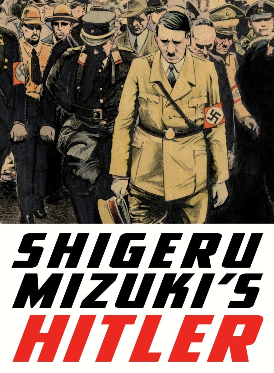 Shigeru Mizuki's Hitler TP - Walt's Comic Shop
