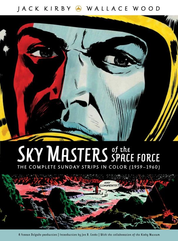 Sky Masters of the Space Force by Jack Kirby & Wallace Wood - The Complete Sunday Strips in Color HC *PRE-ORDER* - Walt's Comic Shop