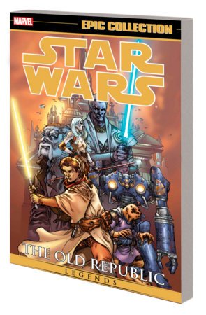 Star Wars Legends Epic Collection: The Old Republic Vol. 1 TP [new Printing] *PRE-ORDER* - Walt's Comic Shop