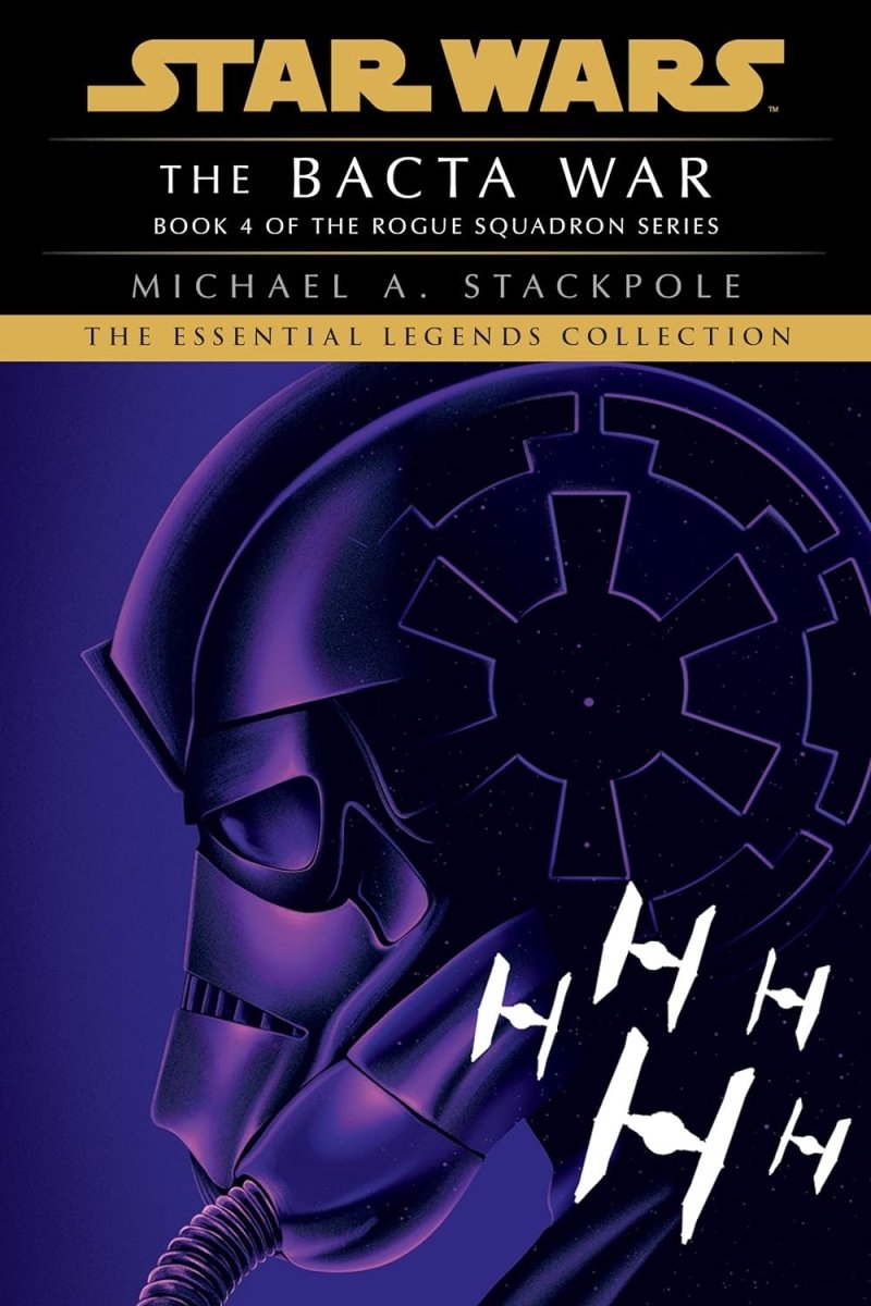 The Bacta War: Star Wars Legends (Rogue Squadron) TP (Novel) - Walt's Comic Shop