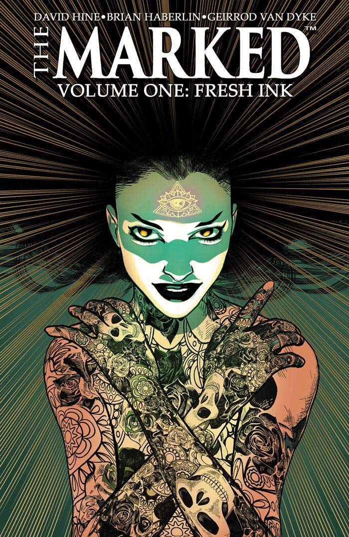 The Marked TP Vol 01 Fresh Ink - Walt's Comic Shop