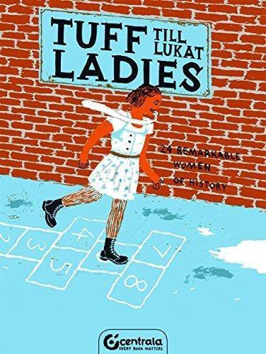 Tuff Ladies: 24 Remarkable Women Of History HC - Walt's Comic Shop
