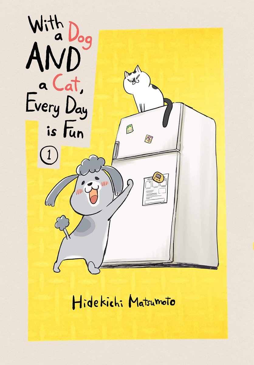 With A Dog And A Cat, Every Day Is Fun 1 - Walt's Comic Shop