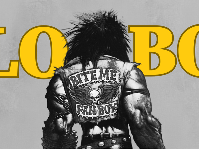 What’s the Fraggin’ Deal with That Lobo Dude??? We’re Gonna Tell You, Wimps!!!