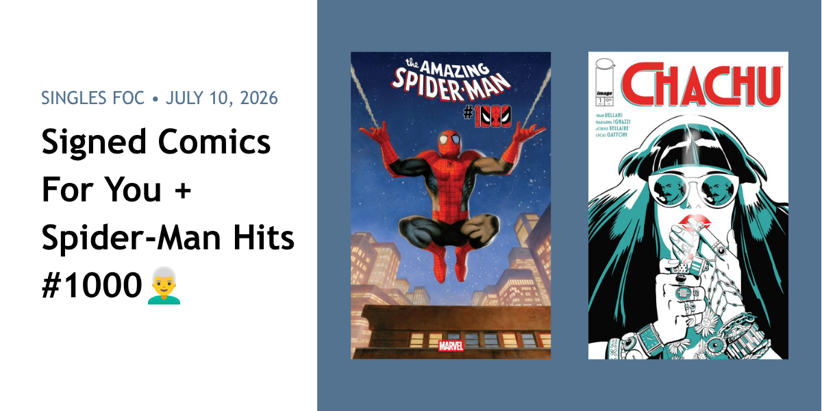 Signed Comics For You + Spider-Man Hits #1000 👨‍🦳 – Single Issues FOC 10.07.2026 - Walt's Comic Shop