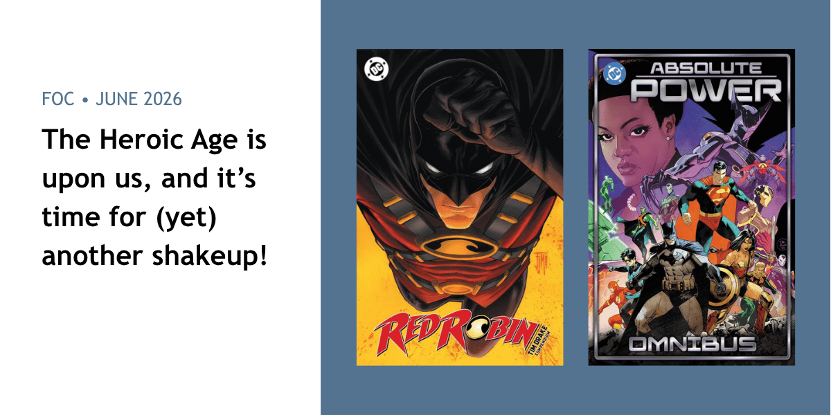 FOC June 3, 2026 - Red Robin, New Avengers, Absolute Power