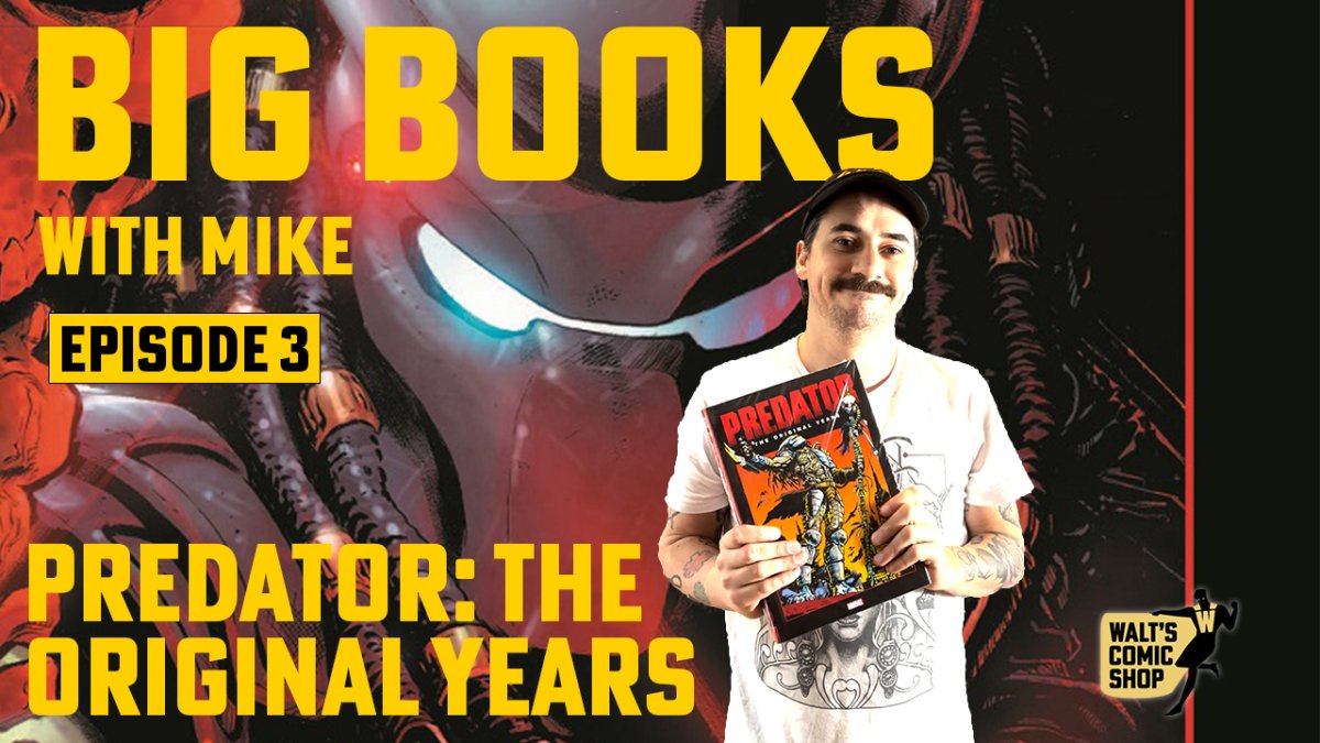 Big Books with Mike Ep 3: Predator: The Original Years Omnibus - Walt's Comic Shop