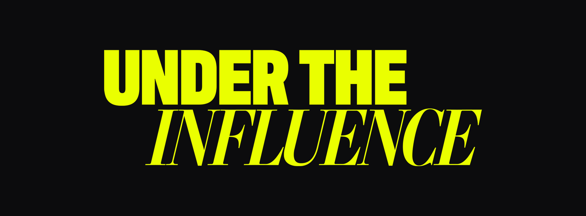 Under The Influence Collection