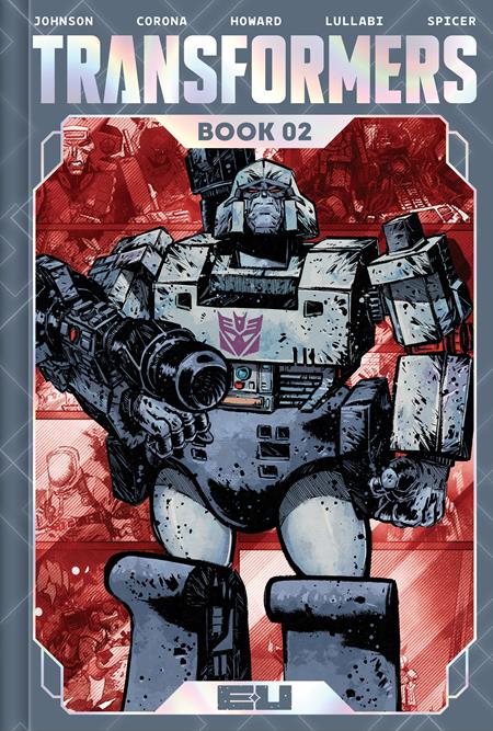 Transformers Deluxe Edition HC Book 02 Jorge Corona & Mike Spicer Cover *PRE-ORDER*