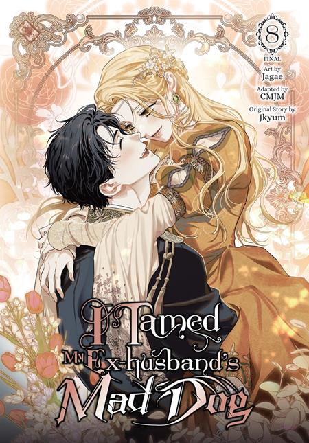 I Tamed My Ex-Husbands Mad Dog Vol 08 *PRE-ORDER*
